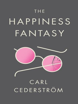 cover image of The Happiness Fantasy